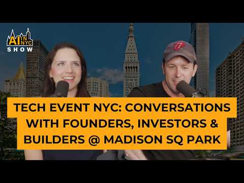Watch Tech Event NYC: Founders, Investors & Builders at Madison Square Park